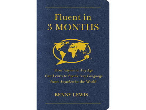 Fluent in 3 Months by Benny Lewis