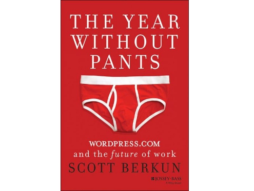 The Year Without Pants by Scott Berkun